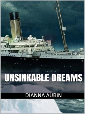 cover image of Unsinkable Dreams